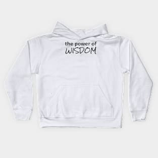 Power of Wisdom Kids Hoodie